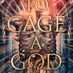 To Cage a God By Elizabeth May