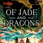 Of Jade and Dragons By Amber Chen