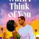 When I Think of You By Myah Ariel