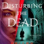 Disturbing the Dead  By Kelley Armstrong