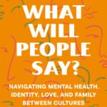 But What Will People Say? By Sahaj Kaur Kohli