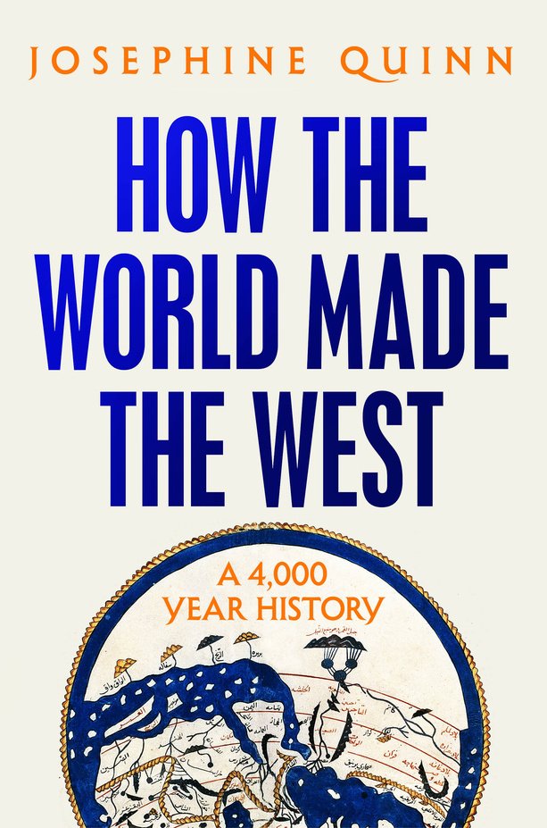 203956660 How the World Made the West: A 4,000 Year History Josephine Quinn - Image 1