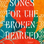 Songs for the Brokenhearted  By Ayelet Tsabari