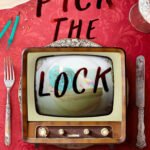 Pick the Lock By A.S. King