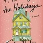 A Home for the Holidays By Taylor Hahn