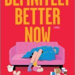 Definitely Better Now  By Ava Robinson
