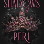 Shadows of Perl By J. Elle
