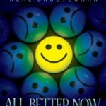 All Better Now By Neal Shusterman