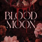 Blood Moon  By Britney S. Lewis