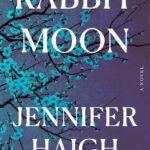 Rabbit Moon By Jennifer Haigh