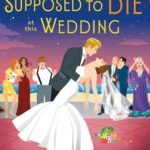 No One Was Supposed to Die at This Wedding By Catherine Mack