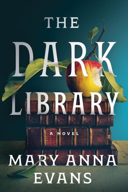 The Dark Library  By Mary Anna Evans