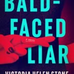 Bald-Faced Liar By Victoria Helen Stone