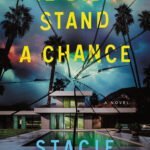 She Didn't Stand a Chance By Stacie Grey