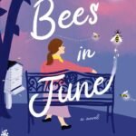 Bees in June  By Elizabeth Bass Parman