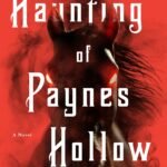 The Haunting of Paynes Hollow By Kelley Armstrong