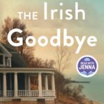 The Irish Goodbye  By Heather Aimee O'Neill
