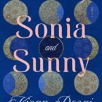 The Loneliness of Sonia and Sunny By Kiran Desai