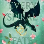 Every Spiral of Fate  By Tahereh Mafi