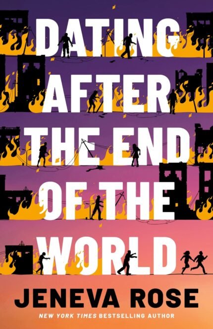 Dating After the End of the World  By Jeneva Rose