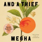 A Guardian and a Thief  By Megha Majumdar