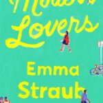 Modern Lovers By Emma Straub