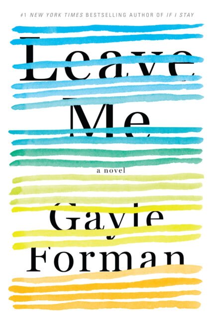 Leave Me  By Gayle Forman