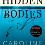 Hidden Bodies  By Caroline Kepnes