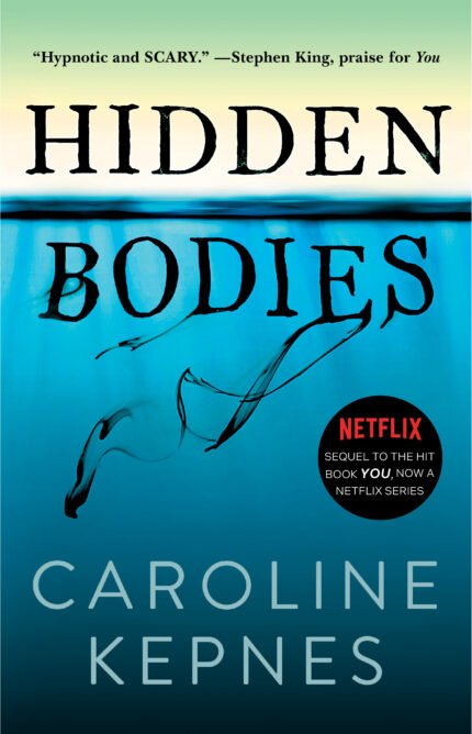 Hidden Bodies  By Caroline Kepnes