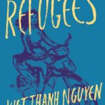 The Refugees  By Viet Thanh Nguyen