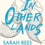 In Other Lands By Sarah Rees Brennan