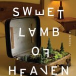 Sweet Lamb of Heaven By Lydia Millet