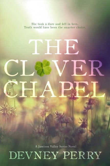 The Clover Chapel  By Devney Perry
