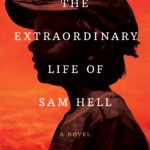 The Extraordinary Life of Sam Hell By Robert Dugoni