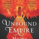 The Unbound Empire By Melissa Caruso