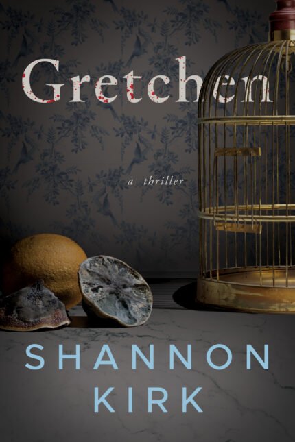 Gretchen By Shannon Kirk