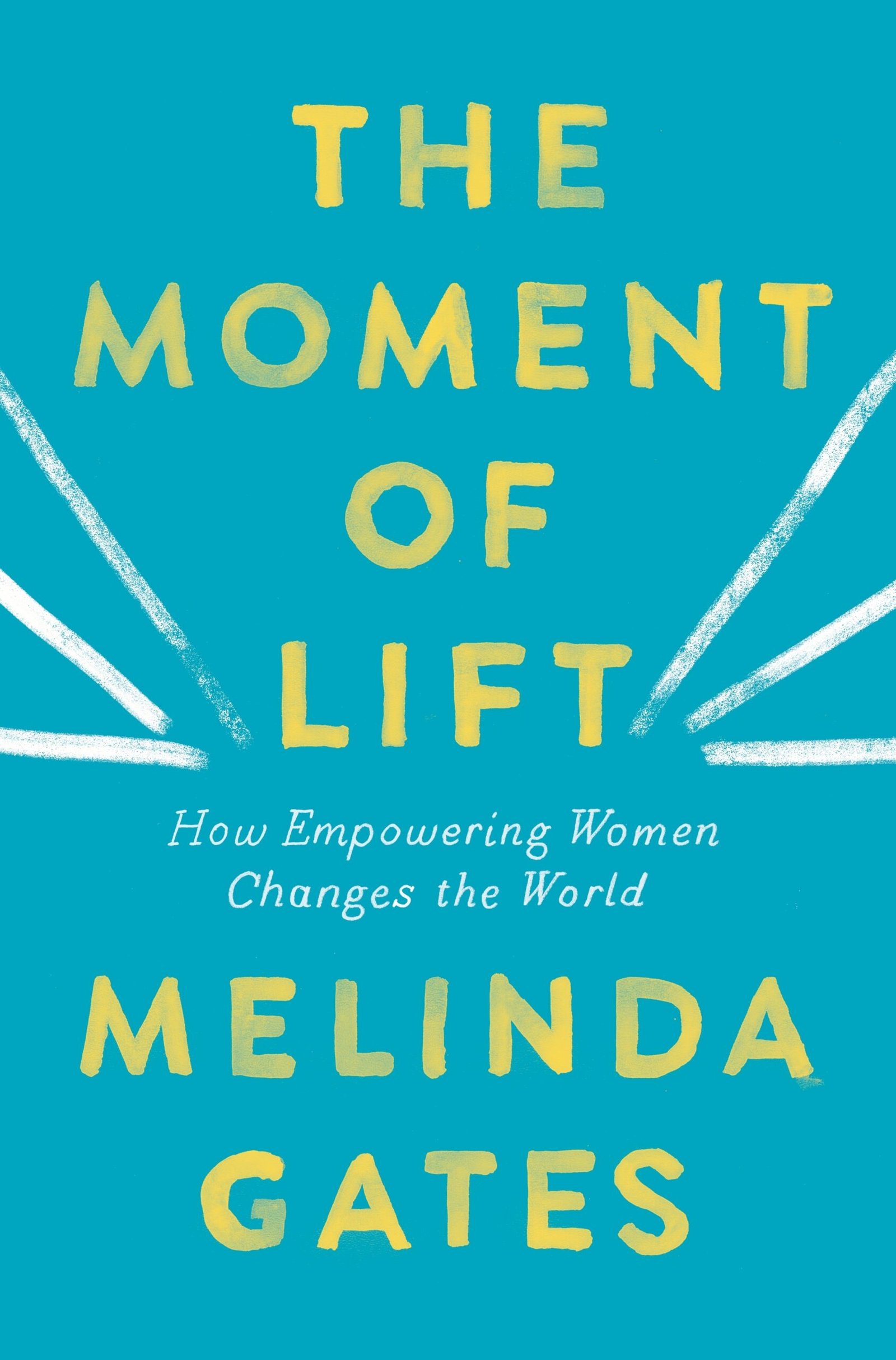 40776644 The Moment of Lift By Melinda French Gates - Image 1