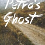 Petra's Ghost  By C.S. O’Cinneide