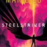 Steelstriker  By Marie Lu