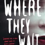 Where They Wait  By Scott Carson
