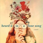 Heard It in a Love Song By Tracey Garvis Graves