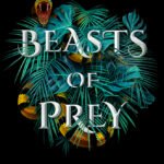Beasts of Prey  By Ayana Gray