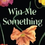 Win Me Something  By Kyle Lucia Wu