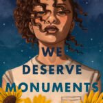 We Deserve Monuments  By Jas Hammonds