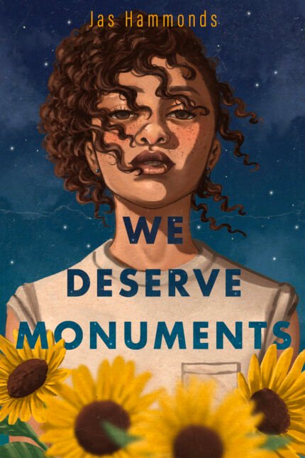We Deserve Monuments  By Jas Hammonds