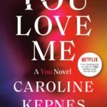 You Love Me By Caroline Kepnes