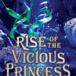 Rise of the Vicious Princess  By C.J. Redwine
