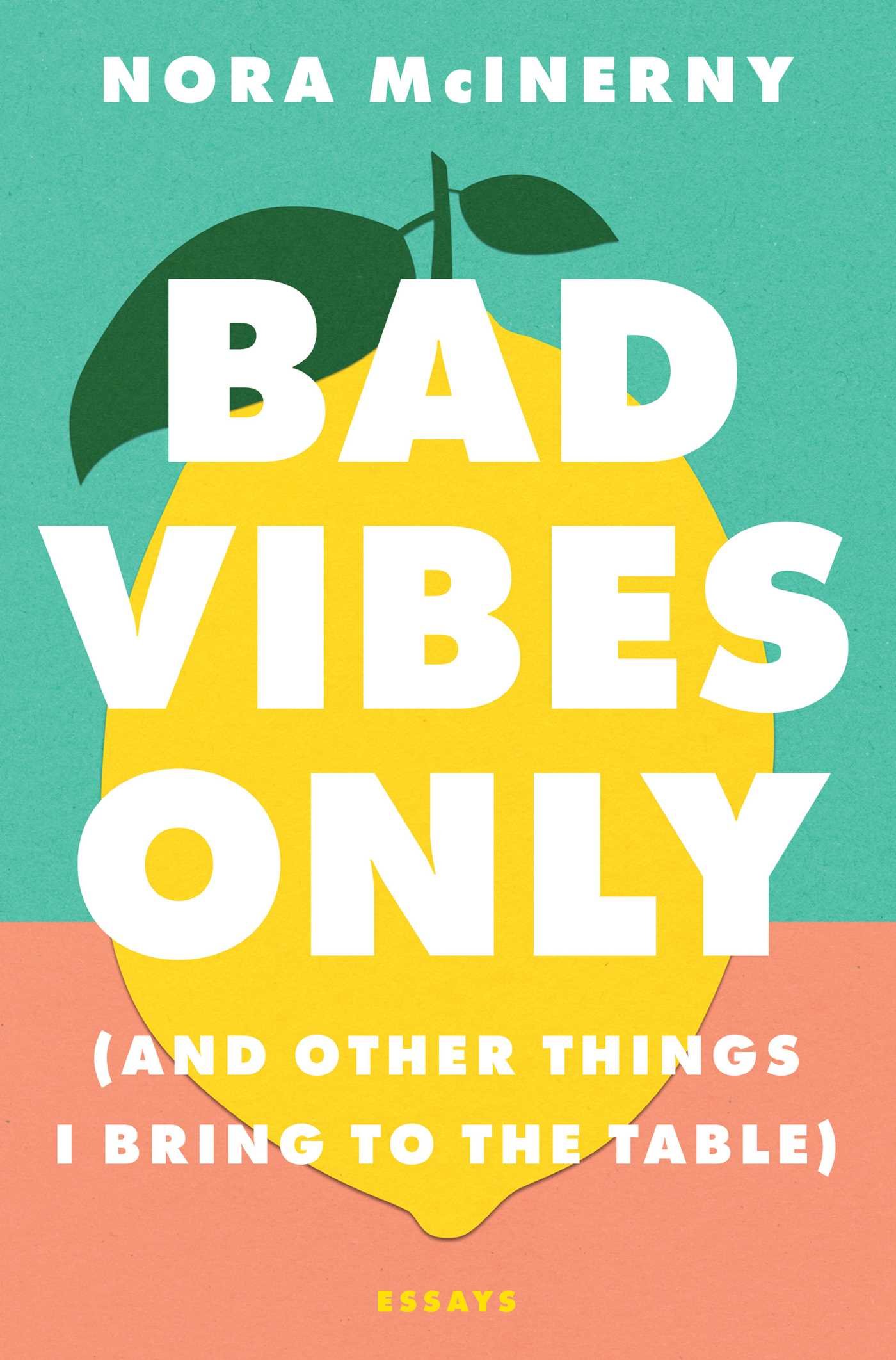59366247 Bad Vibes Only By Nora McInerny - Image 1