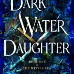 Dark Water Daughter By H.M. Long