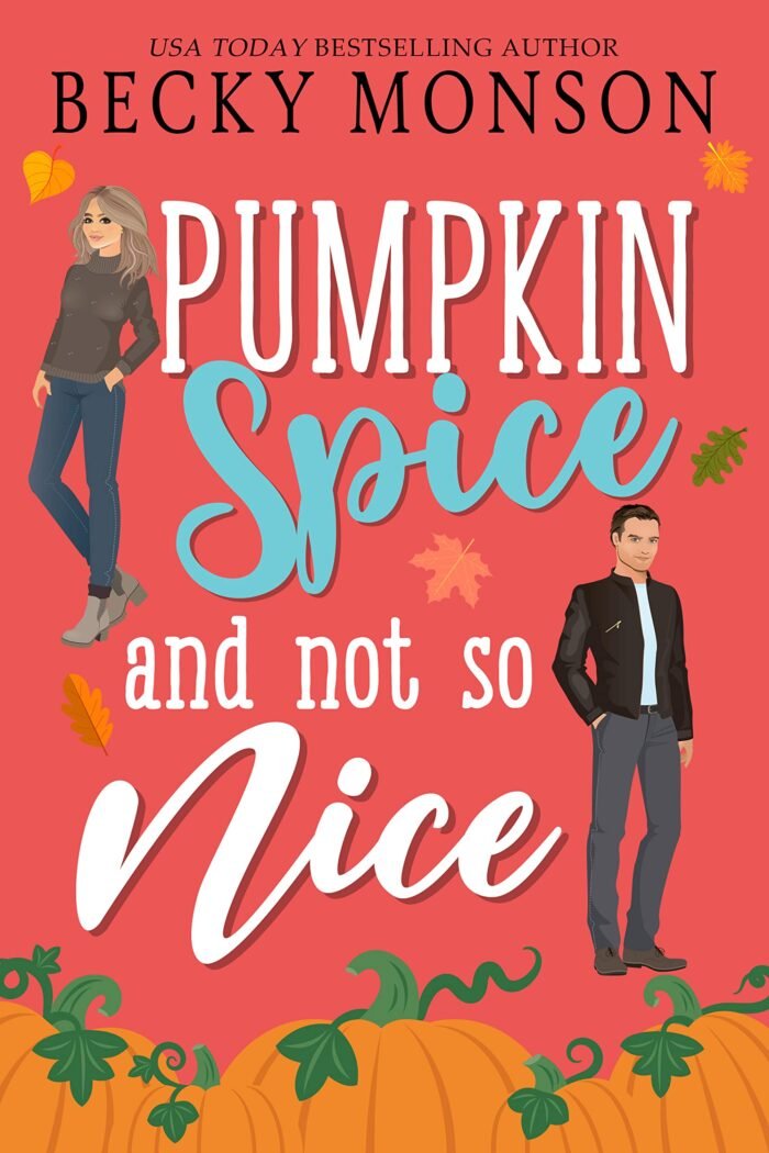 Pumpkin Spice and Not So Nice By Becky Monson - Image 1